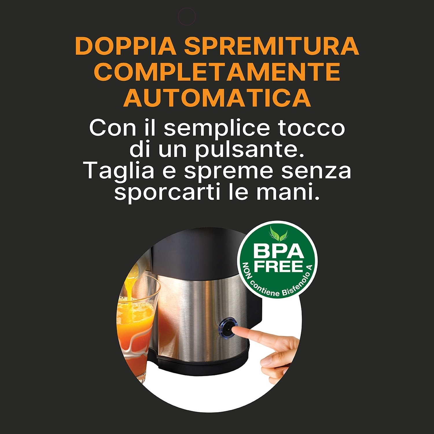Uno spremiagrumi automatico con etichetta BPA free versa succo fresco in un bicchiere premendo un pulsante.