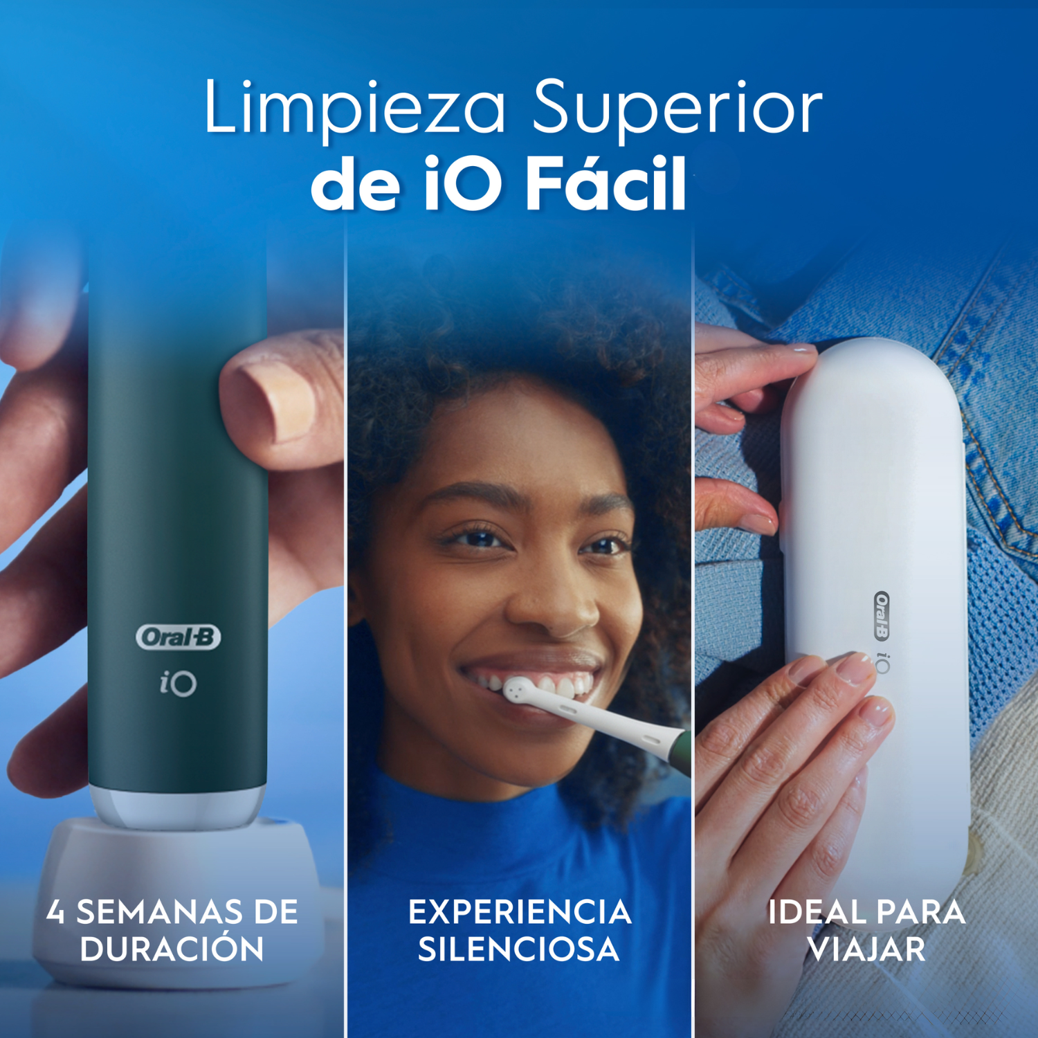 Limpieza superior de iO fácil. 4 semanas de duración. Experiencia silenciosa. Ideal para viajar.