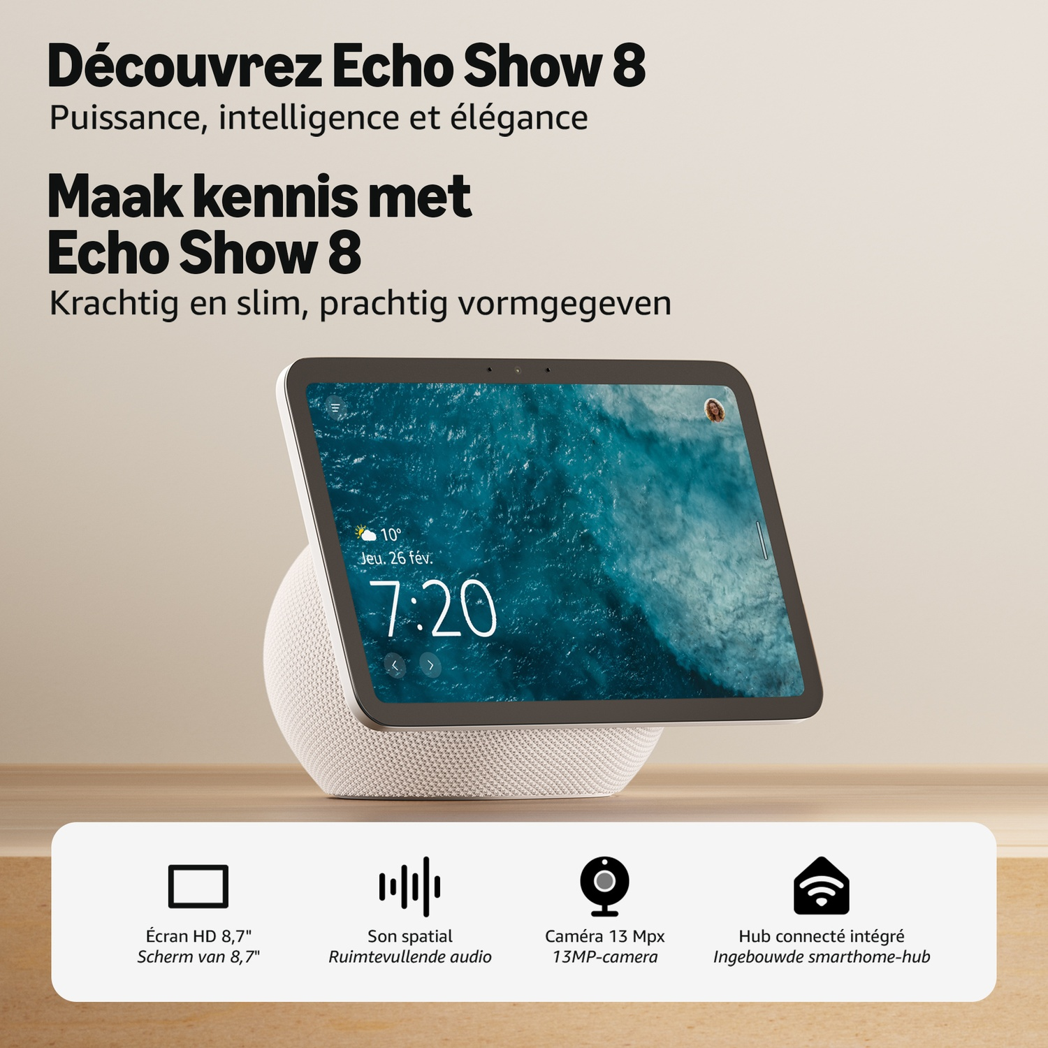 Echo Show 8 sur surface en bois avec texte promotionnel en français et néerlandais.