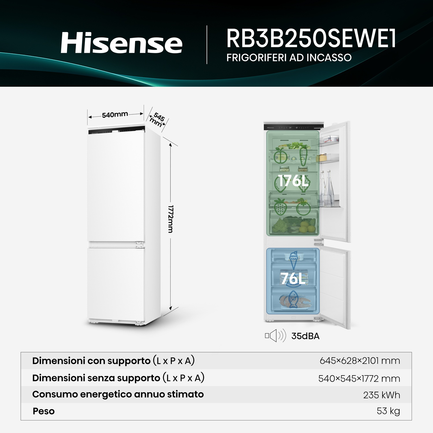 FRIGORIFERO DA INCASSO HISENSE RB3B250SEWE1, Capacità netta totale 252 l, Rumorosità: 35 dB(A), 2 ripiani, Dimensioni: L 54 cm A 177,2 cm P 54,5 cm, Bianco, Classe E