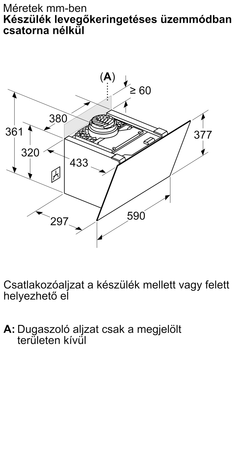 Műszaki rajz milliméterben megadott méretekkel a páraelszívó keringetéses üzemmódjához csatorna nélkül.