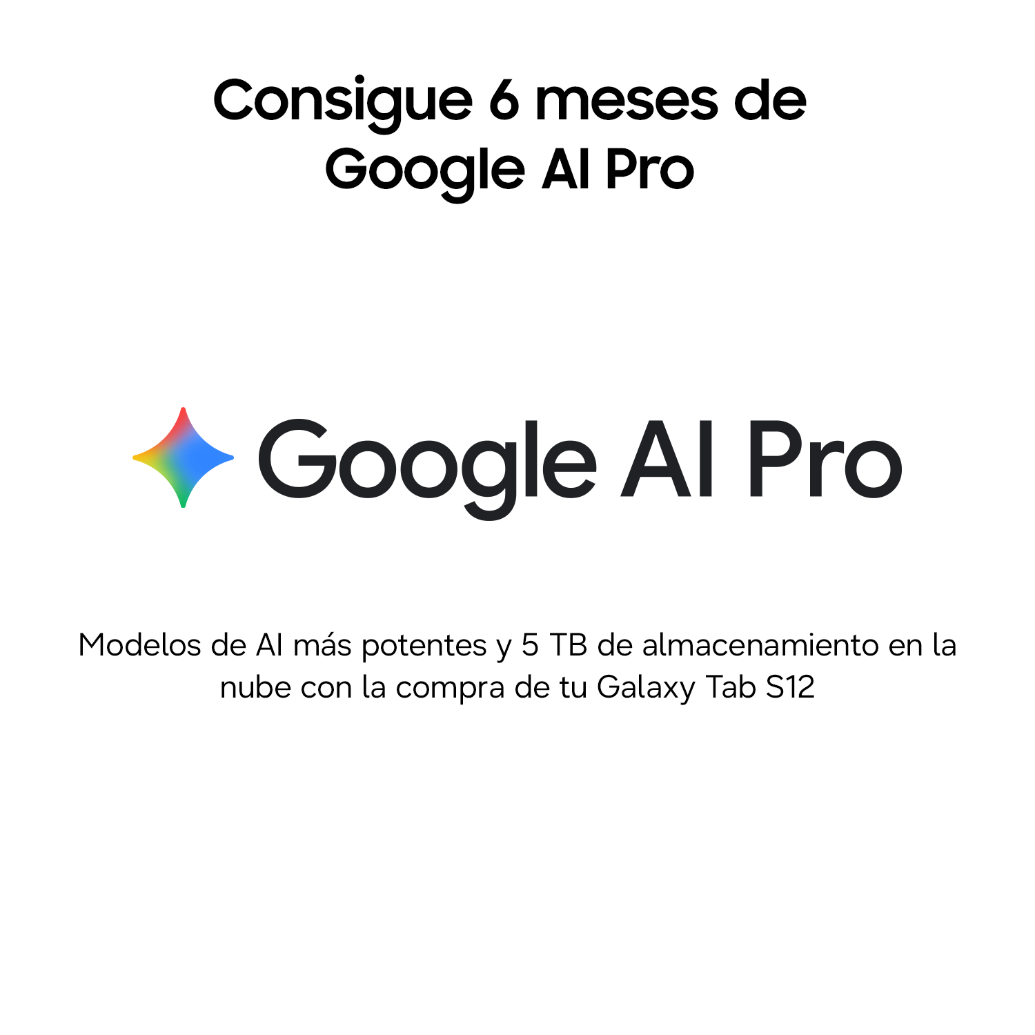 Anuncio de Google AI Pro que ofrece 6 meses gratis con la compra de una Galaxy Tab S12 sobre fondo blanco.