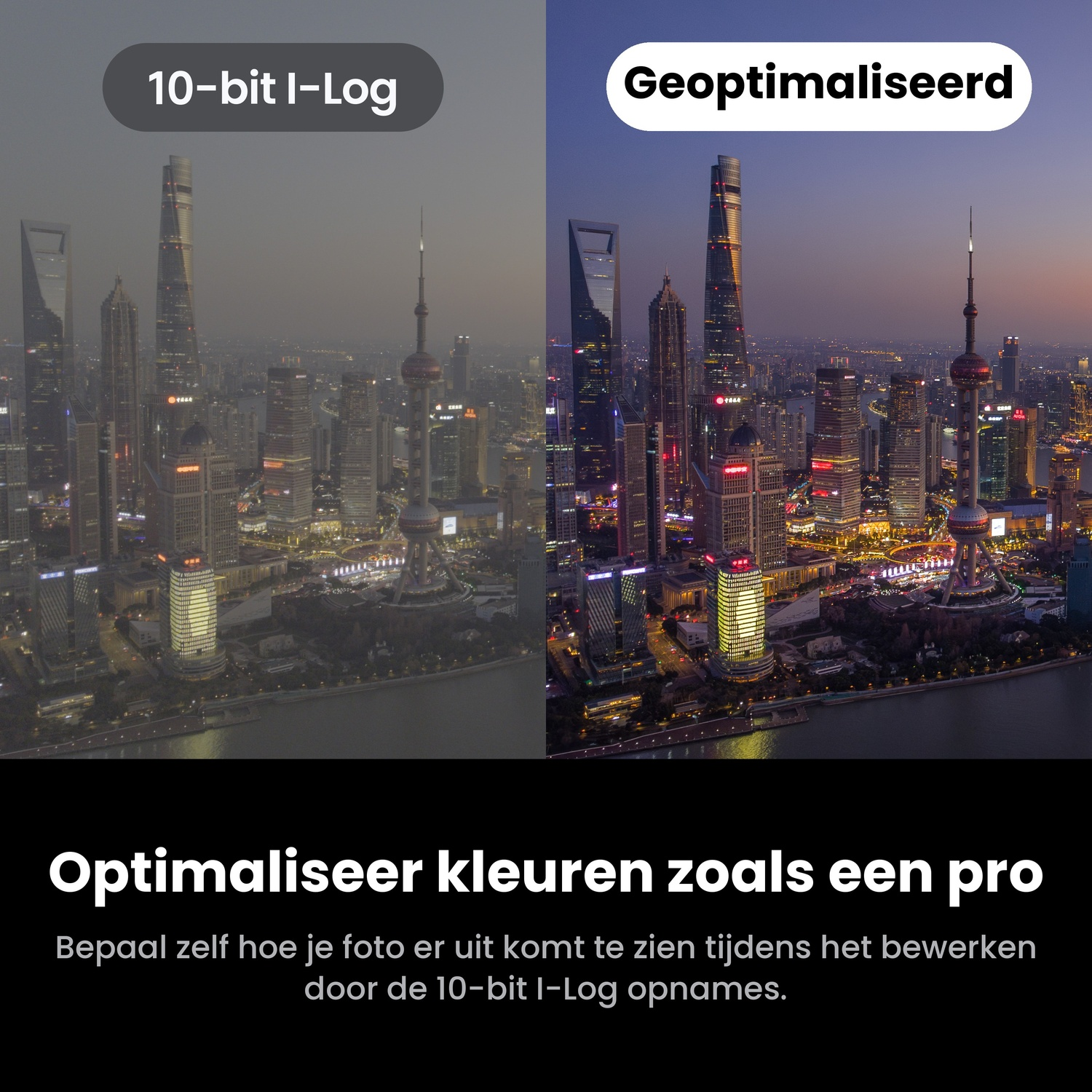 Comparison of a city skyline at dusk with flat 10-bit I-Log colors on the left and optimized vibrant colors on the right.