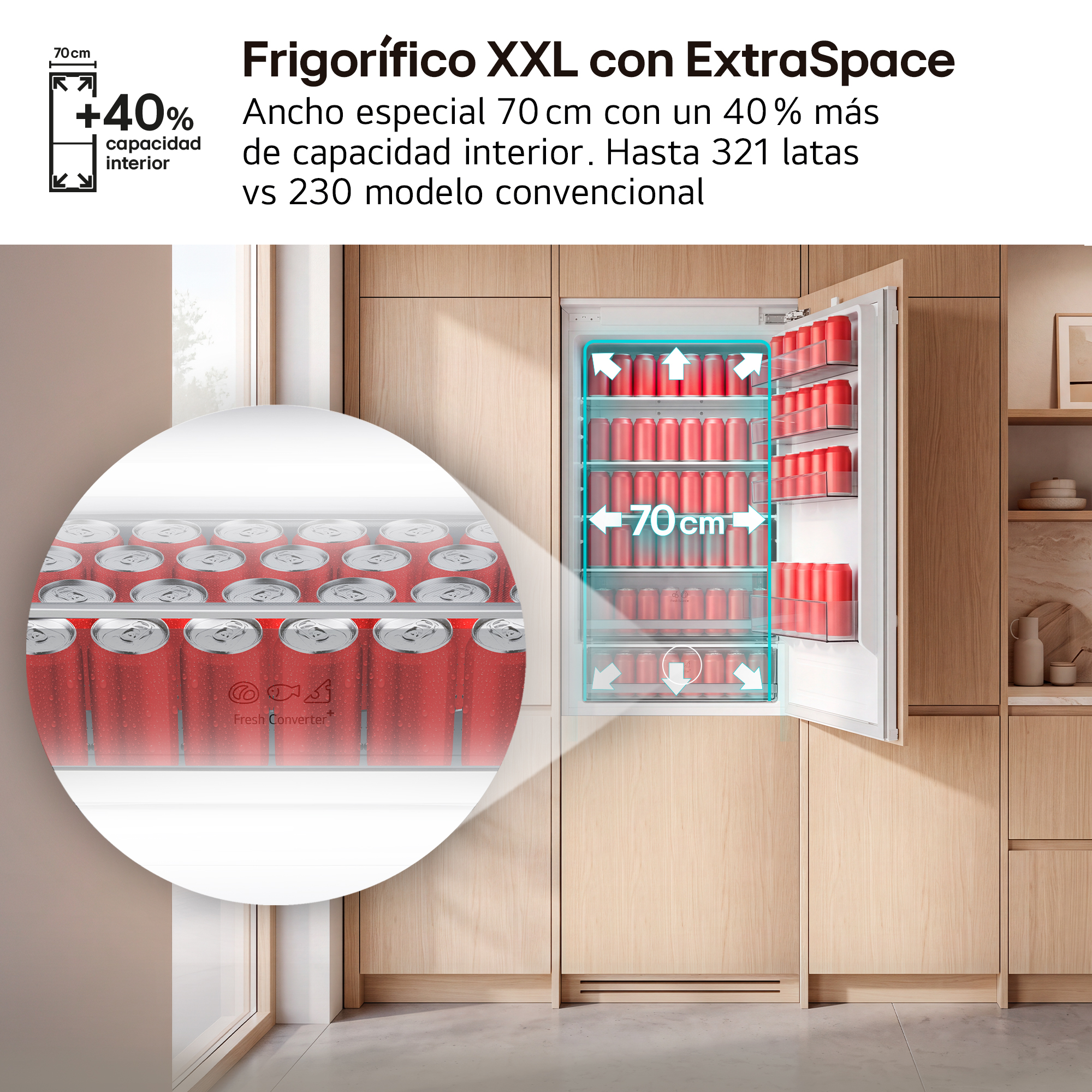 Frigorífico XXL con ExtraSpace Ancho especial 70 cm con un 40 % más de capacidad interior. Hasta 321 latas vs 230 modelo convencional