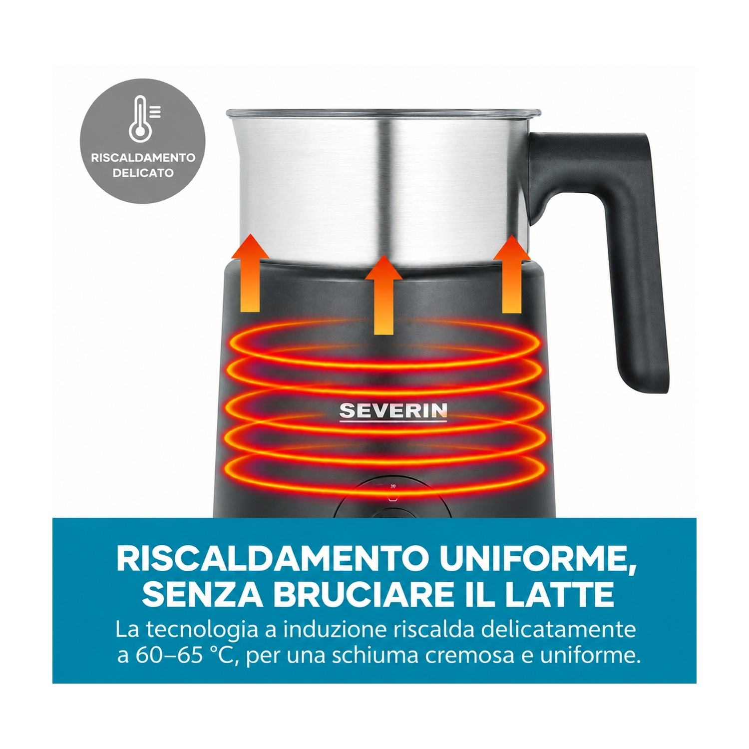 Montalatte Severin con tecnologia a induzione per un riscaldamento uniforme senza bruciare.