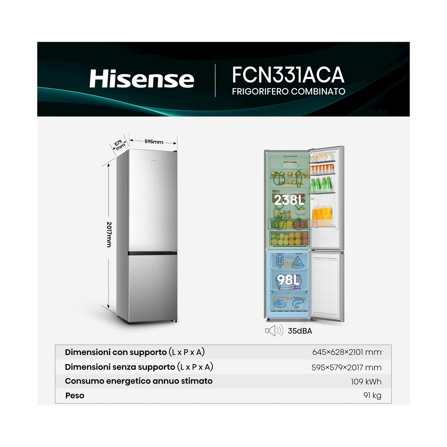 FRIGORIFERO COMBINATO HISENSE FCN331ACA, Capacità netta totale 336 l, Rumorosità: 35 dB(A), 4 ripiani, Dimensioni: L 59,5 cm A 201,7 cm P 57,9 cm, Inox, Classe A