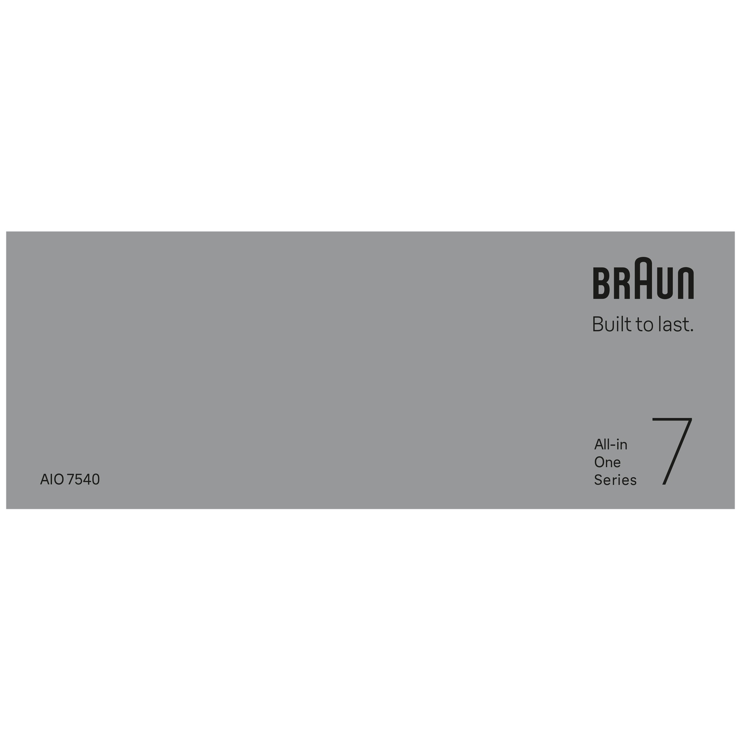 Grijze Braun All-in-One Series 7 banner met de slogan Built to last en modelnummer AIO 7540.