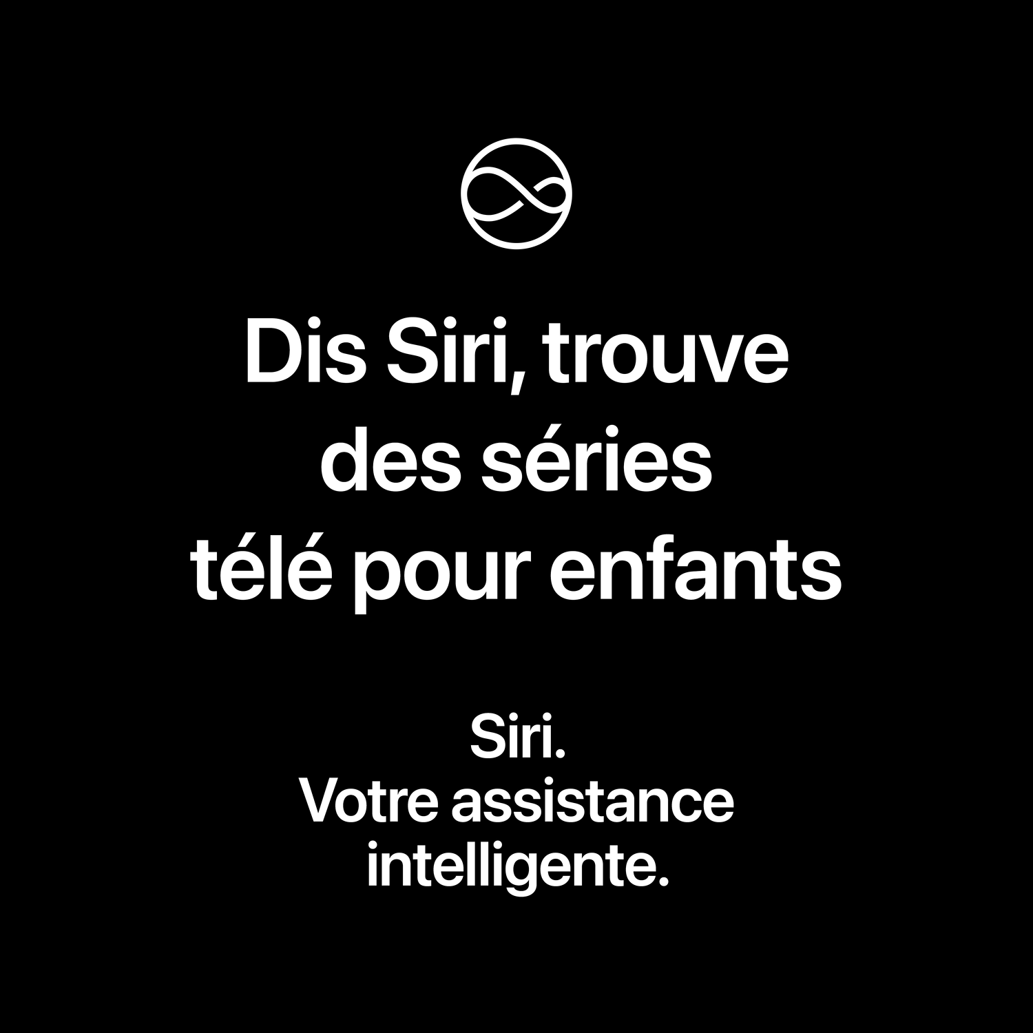 Image noire avec le logo Siri blanc et du texte en français sur les séries pour enfants.