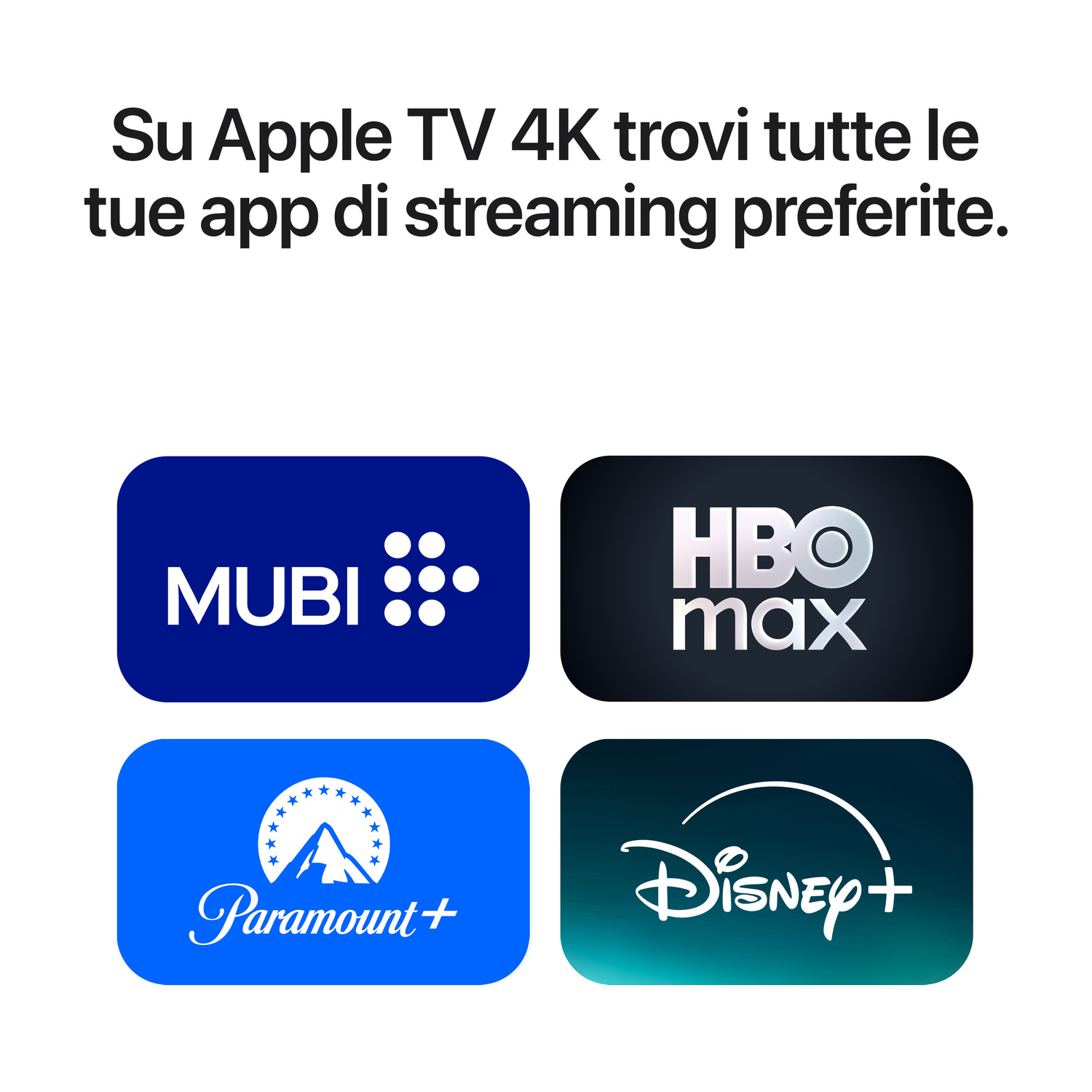 Pubblicità di Apple TV 4K con app di streaming come MUBI, HBO Max, Paramount+ e Disney+.