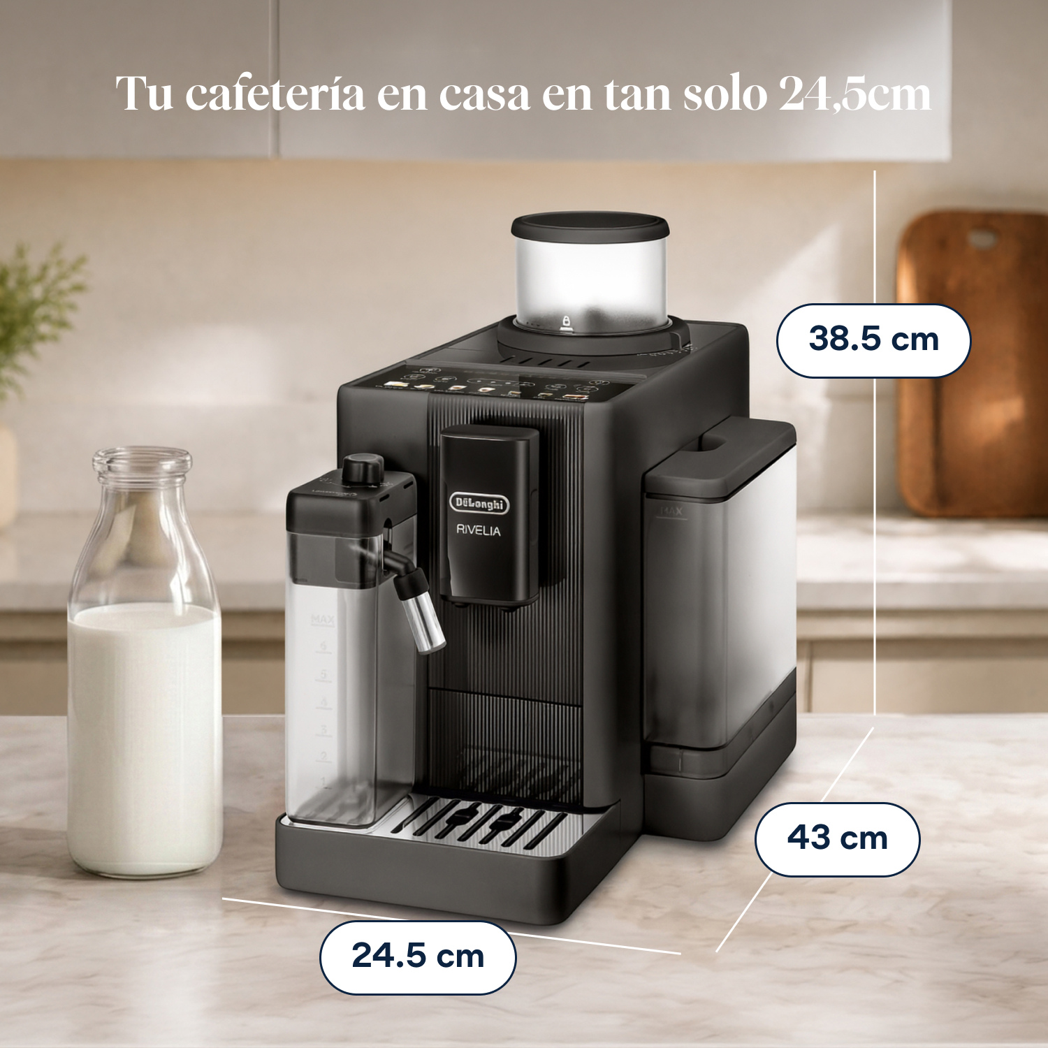  Tu cafetería en casa en tan solo 24,5cm. 38.5 cm. 43 cm. 24.5 cm.