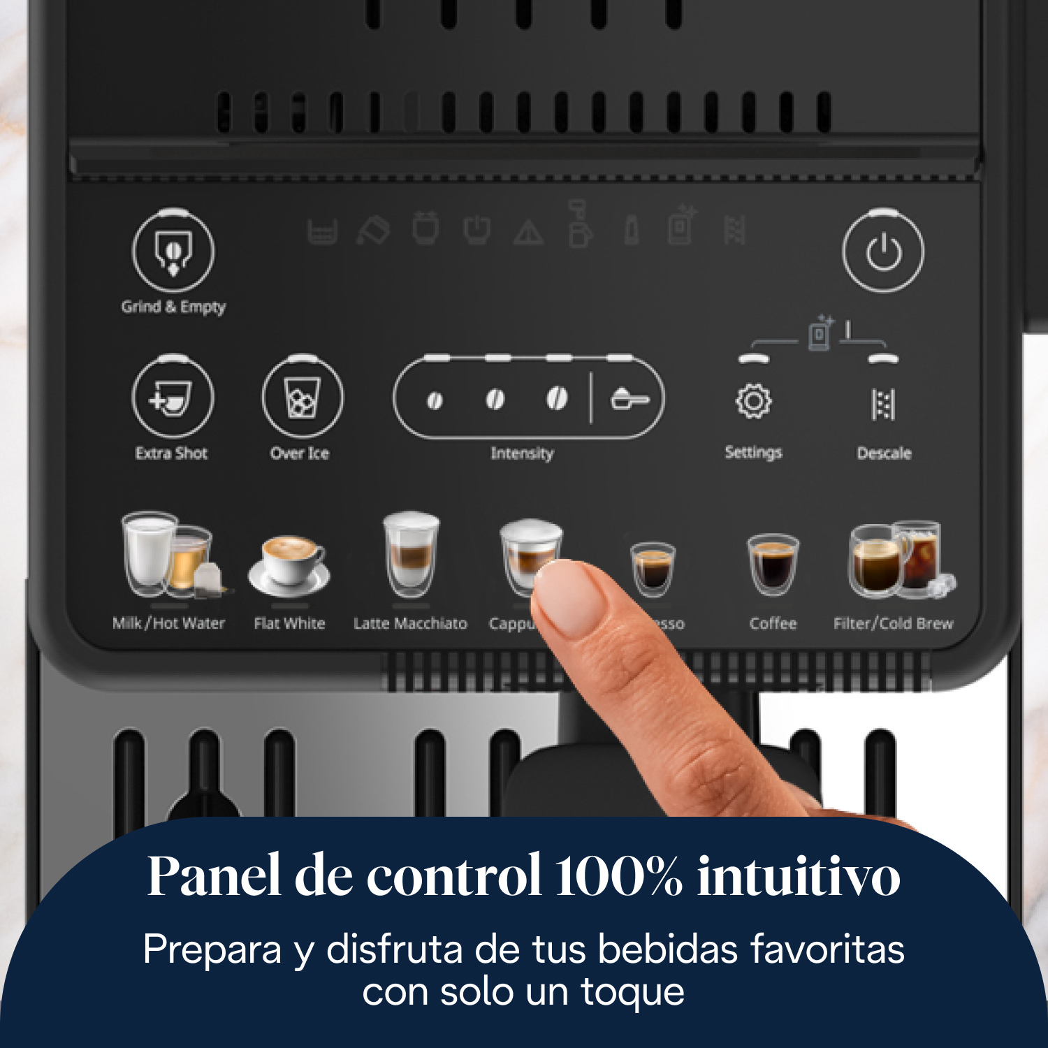 Panel de control 100% intuitivo. Prepara y disfruta de tus bebidas favoritas con solo un toque. 
