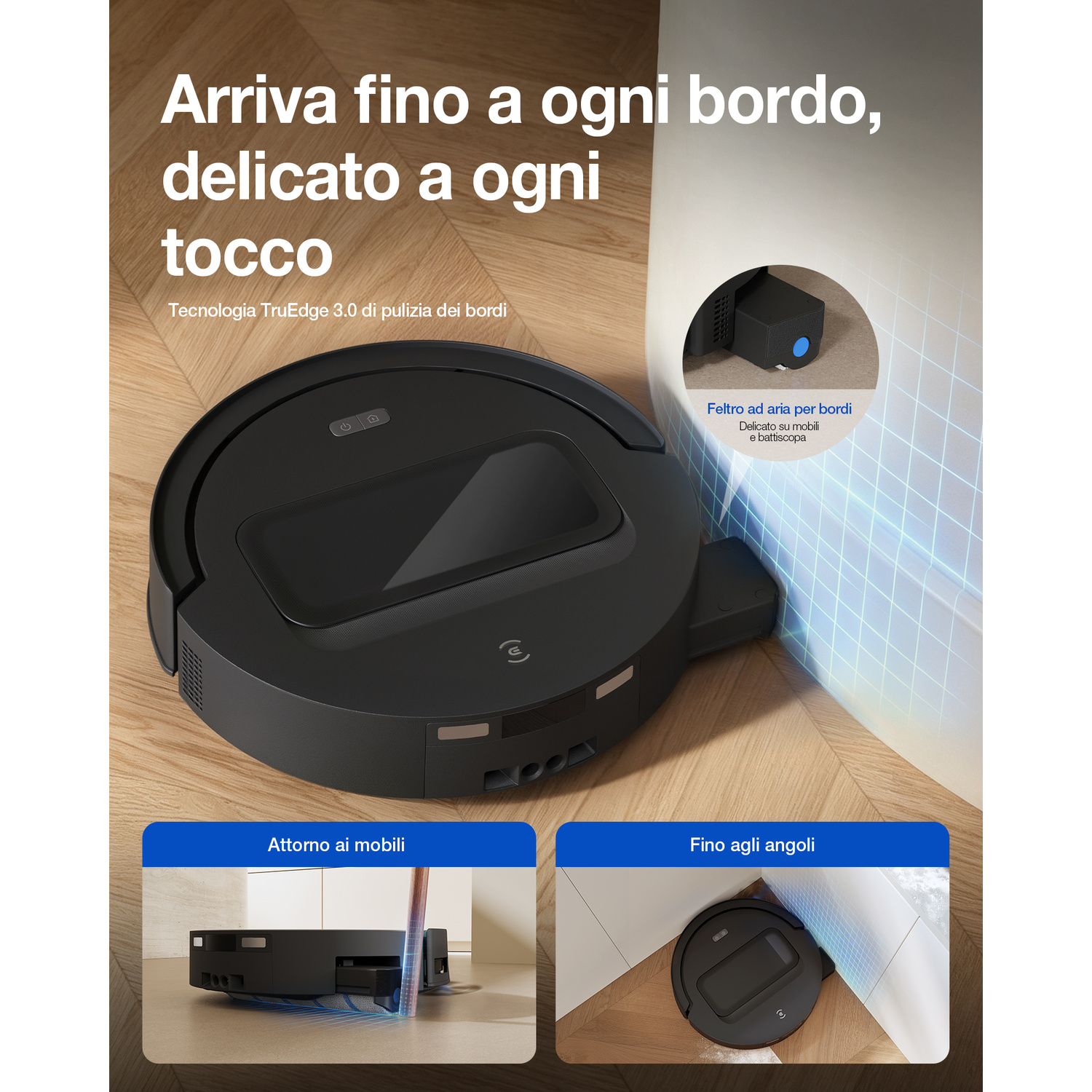 Robot aspirapolvere nero pulisce con precisione bordi e angoli su pavimento.