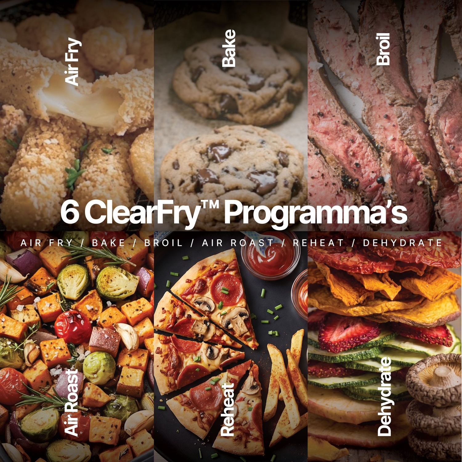 Zes panelen met kookprogramma's: Air Fry, Bake, Broil, Air Roast, Reheat en Dehydrate.