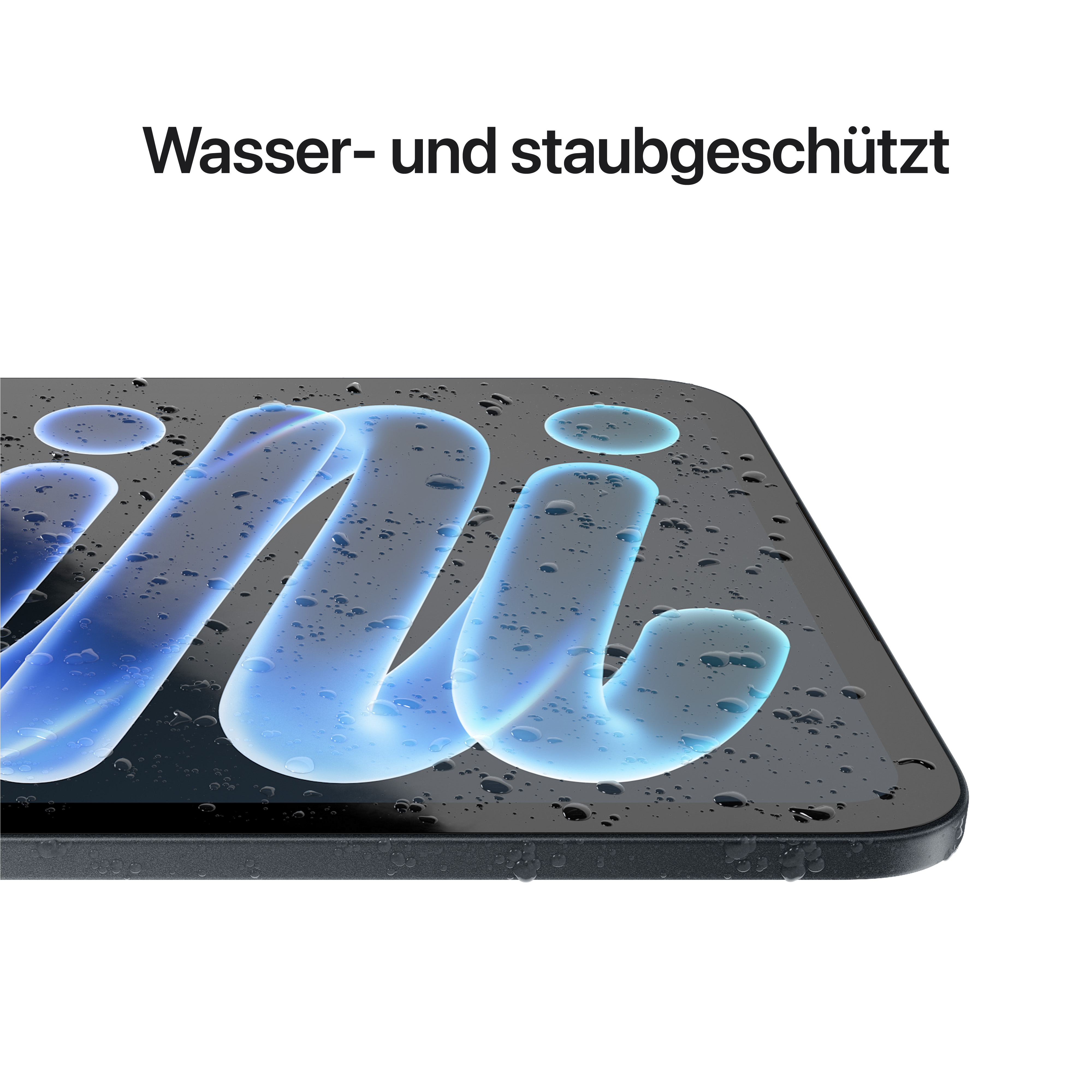 Wassertropfen auf einer schwarzen Tablet-Oberfläche mit dem Schriftzug "mini" und dem Text Wasser- und staubgeschützt.