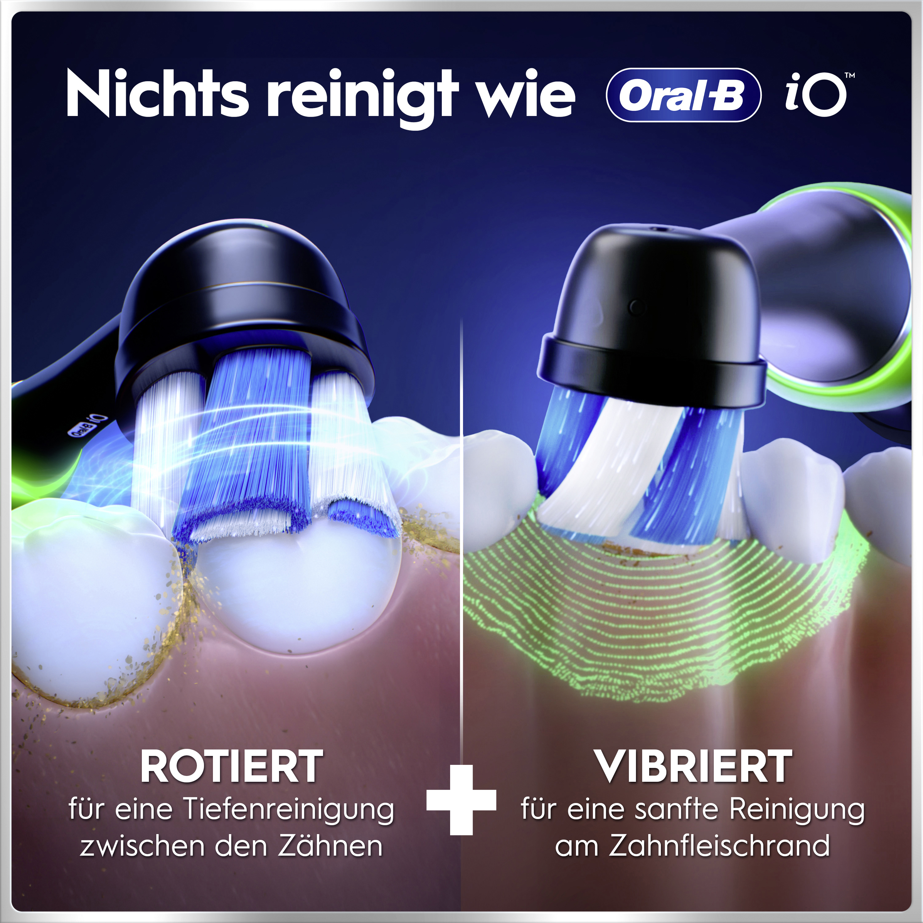 Oral-B iO Zahnbürste zeigt rotierende Tiefenreinigung und vibrierende Sanftreinigung am Zahnfleischrand.
