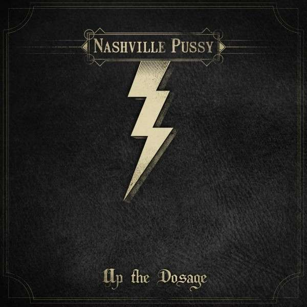 Nashville Pussy - Up The Dosage (Digipak) (CD)