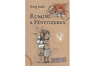 Berg Judit - Rumini a Fényvizeken
