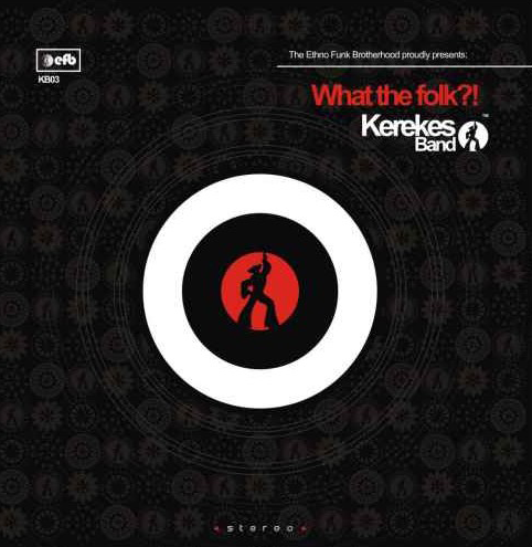 Kerekes Band - What the Folk?! (CD)