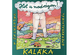 Kaláka - Kaláka: Hol A Nadrágom? (CD)