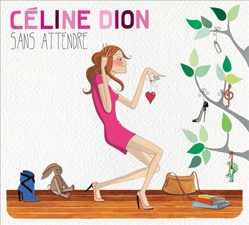 Céline Dion - Sans Attendre (CD)