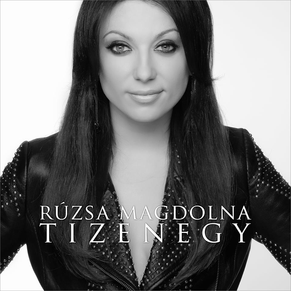 Fekete-fehér fotó egy sötét hajú nőről. A szöveg: 'RÚZSA MAGDOLNA TIZENEGY'.