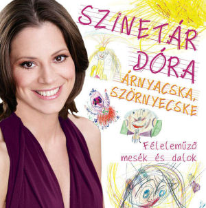 Szinetár Dóra - Árnyacska, szörnyecske (CD)