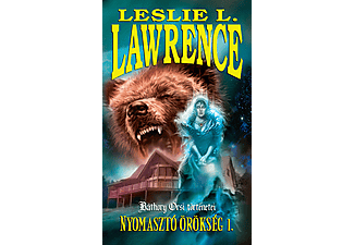 Leslie L. Lawrence - Nyomasztó örökség 1-2.