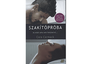 Cora Carmack - Szakítópróba - Az elsőt soha nem felejted el…