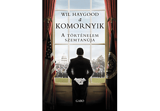 Wil Haygood - A komornyik - A történelem szemtanúja