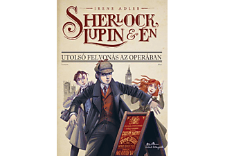 Irene Adler - Sherlock, Lupin és én - Utolsó felvonás az Operában