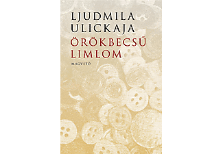 Ljudmila Ulickaja - Örökbecsű limlom