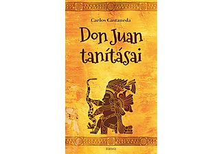 Carlos Castaneda - Don Juan tanításai