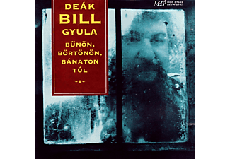 Deák Bill Gyula - Bűnön, börtönön, bánaton túl (CD)