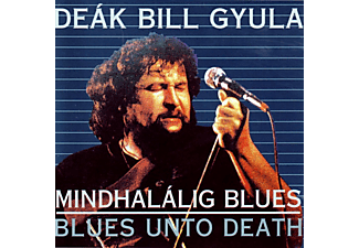 Deák Bill Gyula - Mindhalálig blues - Blues unto Death (CD)