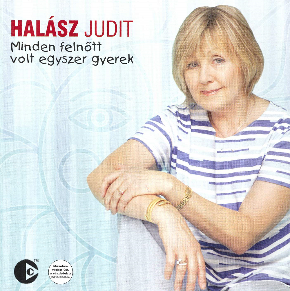Halász Judit - Minden felnőtt volt egyszer gyerek (CD)