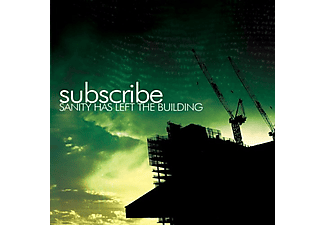 Subscribe - Sanity Has Left The Building (CD)
