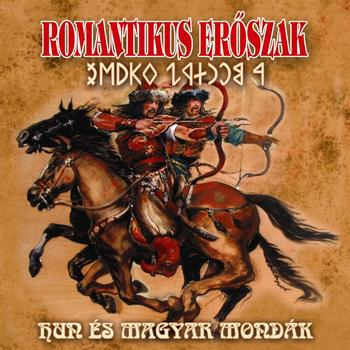 Romantikus Erőszak - Hun és magyar mondák (CD)