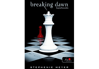 Stephenie Meyer - Breaking Dawn – Hajnalhasadás