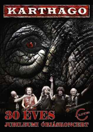 Karthago - 30 éves jubileumi óriáskoncert (CD + DVD)