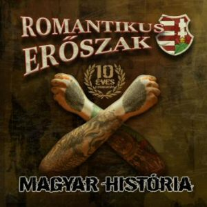 Romantikus Erőszak - Magyar Historia X (CD)