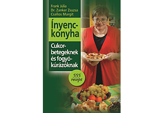 Frank Júlia - Ínyenckonyha cukorbetegeknek és fogyókúrázóknak