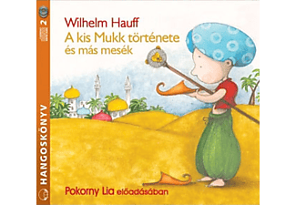 Pokorny Lia - Wilhelm Hauff: A Kis Mukk Története És Más Mesék (CD)