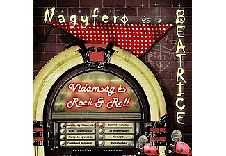 Nagy Feró és a Beatrice - Vidámság és Rock n Roll (CD)