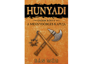 Bán Mór - Hunyadi - A mennydörgés kapuja