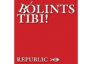 Republic - Bólints Tibi! (CD)