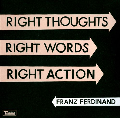 Franz Ferdinand - Right Thoughts, Words, Action (Vinyl LP (nagylemez))