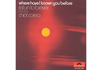 Chick Corea - Where Have I Known You Before (CD)