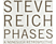 Steve Reich - Phases - A Nonesuch Retrospective (CD)