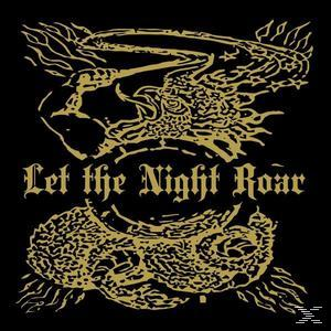 Let The Night Roar - LET THE NIGHT ROAR  - (CD)