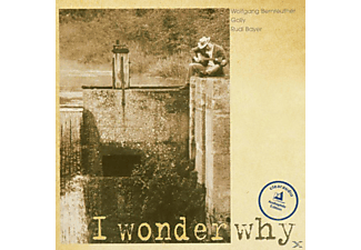 Bernreuther Wolfgang - I Wonder Why  - (CD)
